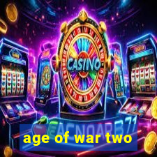 age of war two